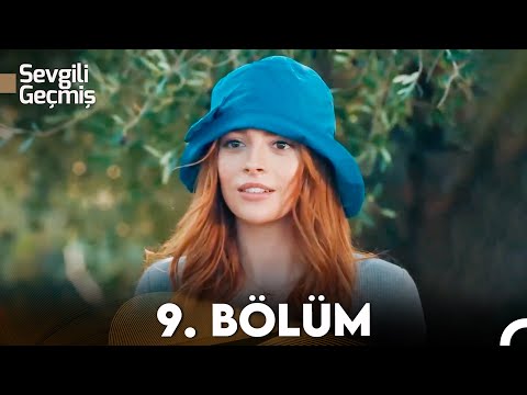 Sevgili Geçmiş 9.