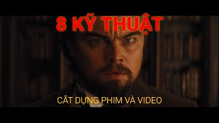 8 KỸ THUẬT CẮT DỰNG PHIM MÀ BẠN PHẢI BIẾT