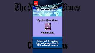 Today's NYT Connections hints and answers (May 25, 2025): All puzzle answers
