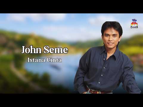 John Seme - Istana Cinta (Official Lyric Video)