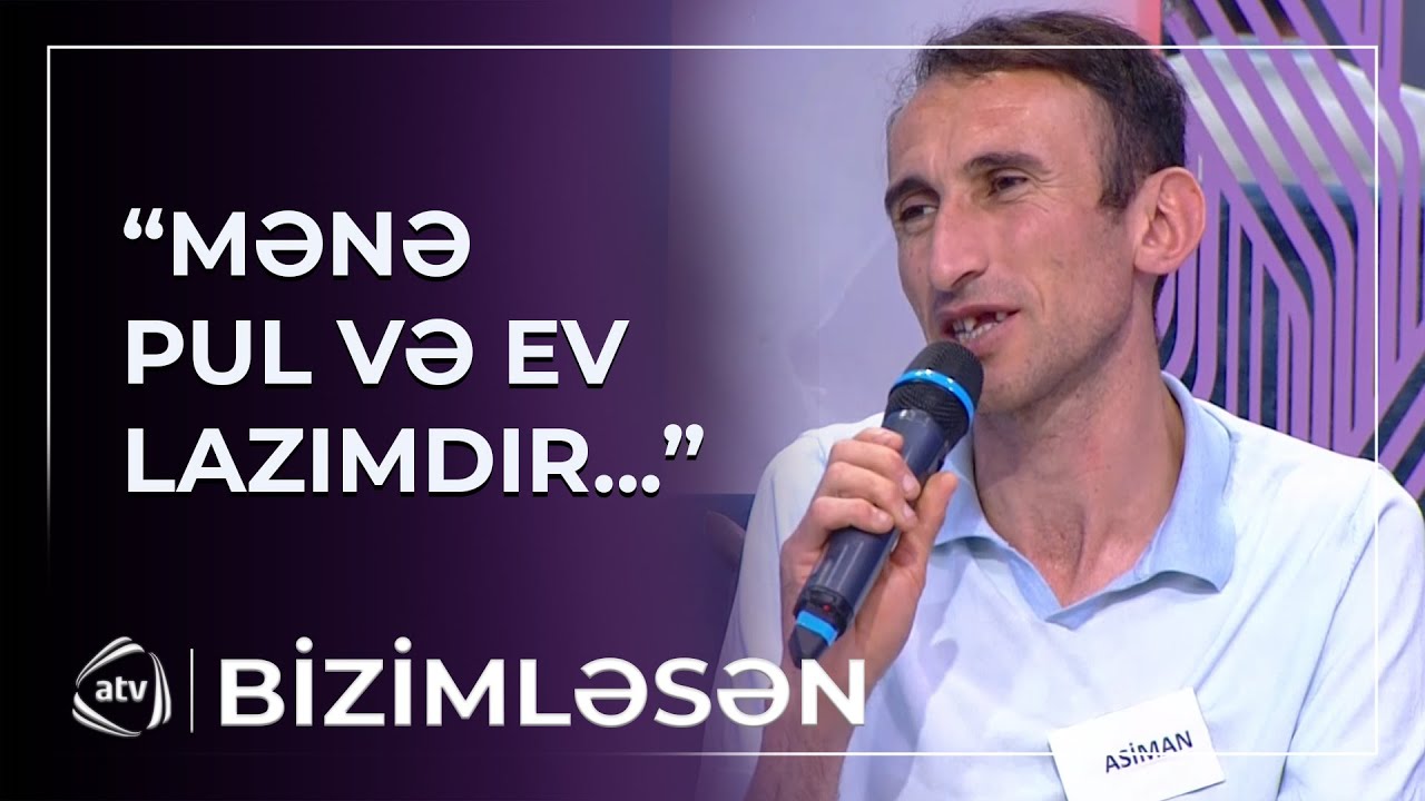 “Bəlkə hə deyərəm...” - Asiman Gözəldən nə TƏLƏB ETDİ? / Bizimləsən