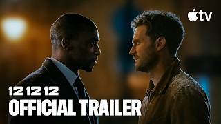 12 12 12 — Official Trailer | Apple TV