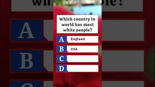 Which country in world has most white people?🤔 #quiz #trivia #shorts