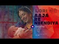 Lori Song - Aaja Re Neendiya लोरी | 1 Hour Lori for Baby Sleep #hindilori #loriforbabysleeping Mp3 Song