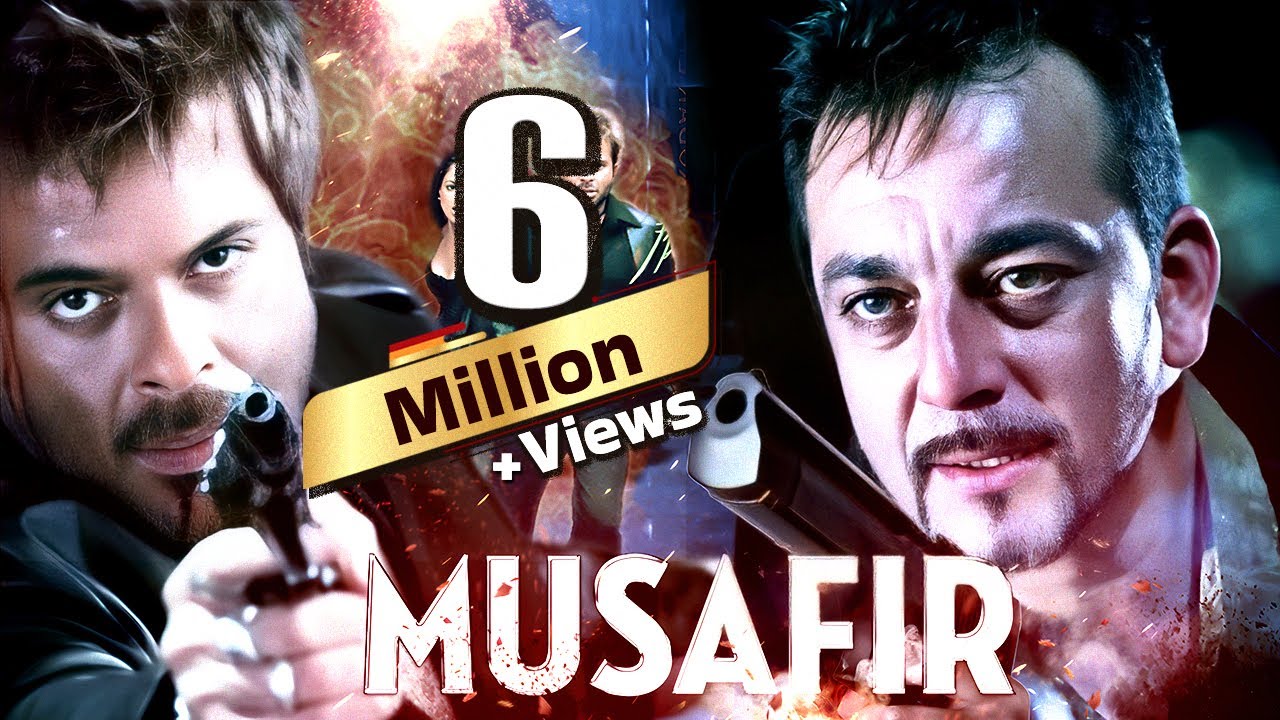 Musafir 2004 Full Hindi Movie   Sanjay Dutt   Anil Kapoor   Bollywood MASS ACTION MOVIE