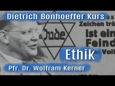 Dietrich Bonhoeffers Ethik - TheoLogo mit Pfr. Dr. Wolfram Kerner
