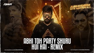 Abhi Toh Party Shuru Hui Hai  | Khoobsurat | Badshah | Aastha  Dj Abhijit | Harsh Gfx