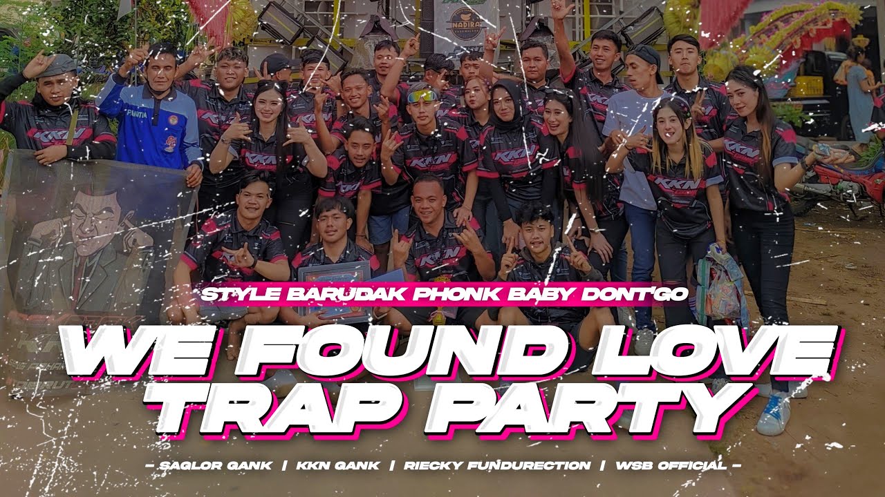 DJ WE FOUND LOVE || TRAP PARTY STYLE BRUDAK PHONK BEBY DONT’GO || KKN GANK FEAT EVONIX AUDIO DJ WE FOUND LOVE || TRAP PARTY STYLE BRUDAK PHONK BEBY DONT’GO || KKN GANK FEAT EVONIX AUDIO