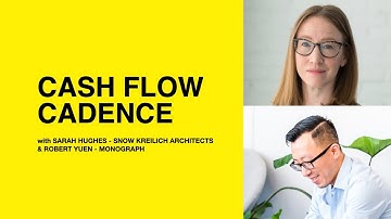 211: Cash Flow Cadence with Robert Yuen of Monograph and Sarah Hughes of Snow Kreilich Architects