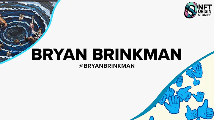 Bryan Brinkman | NFT Origin Stories #62