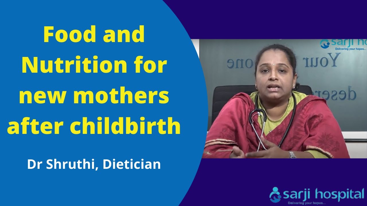 Food and Nutrition for new mothers after childbirth (ಪ್ರಸವಪೂರ್ವ ಆಹಾರ) - Dr Shruthi, Dietician