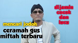 Status wa gus miftah bikin baper 4 - mencari jodoh terbaru