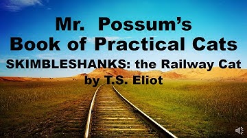 Cats TS Elliot Poems Skimbleshanks Video PowerPoint