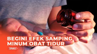 Jangan Konsumsi Obat Tidur Tanpa Resep Dokter, Nanti Begini Efeknya