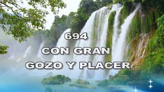 CON GRAN GOZO Y PLACER - Himno 694 | HIMNARIO INTERNACIONAL / SMI
