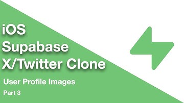 Supabase X Clone: Part 3 — User Profile Images with Supabase Storage