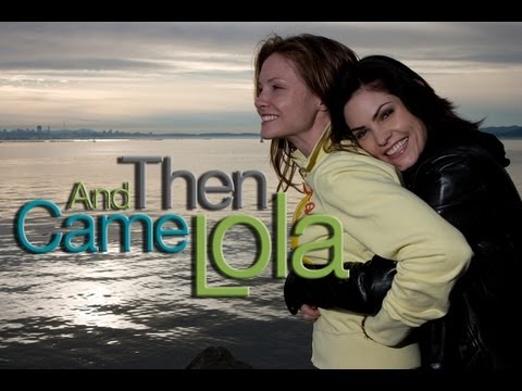 And Then Came Lola Trailer