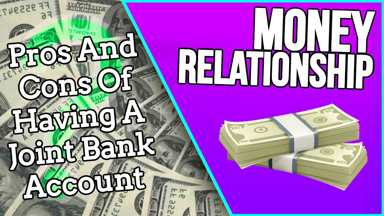 couples finances advice MONEY RELATIONSHIP!! - Pros And Cons Of Having A Joint Bank Account | PART 3!!