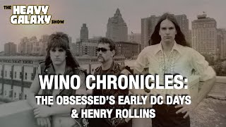 WINO CHRONICLES: The Obsessed's DC Punk Days & Henry Rollins