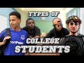 TYPES OF COLLEGE STUDENTS