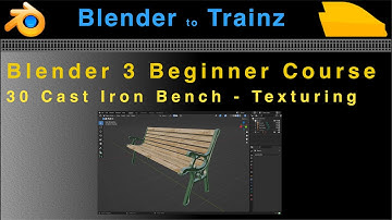 Blender to Trainz: Blender 3 Beginner Course - 30 Cast Iron Bench Texturing