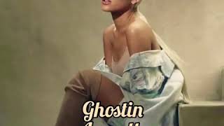 Ariana Grande- Ghostin Vocals