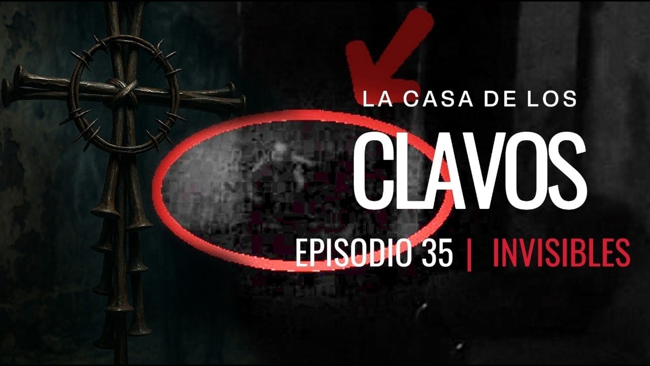 Anormal SER fue CAPTADO:  La Casa De Los Clavos EPISODIO 35 