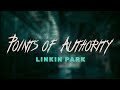 Linkin Park Points Of Authority Lyrics 