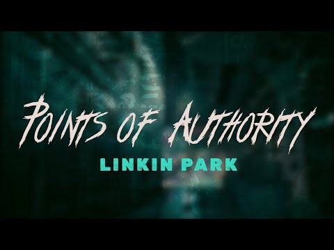 Linkin Park - Points of Authority / Lyrics
