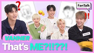 FanTalk with VANNER: Draw each other's faces😘🖍️