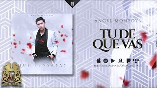 Angel Montoya - Tu De Que Vas [Official Audio] chords