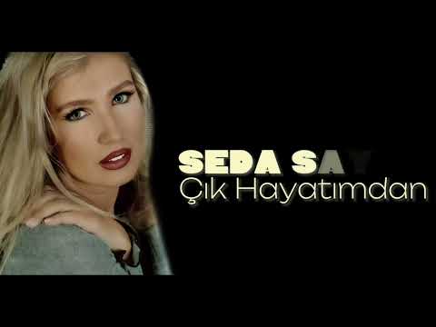 Seda Sayan - Çık Hayatımdan (HD)