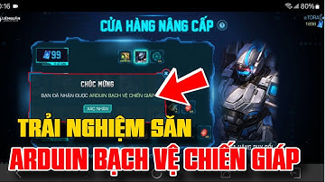 Liên Quân Trải Nghiệm Săn Arduin Bạch Vệ Chiến Giáp Cửa Hàng Nâng Cấp Cái Giá Bất Ngờ