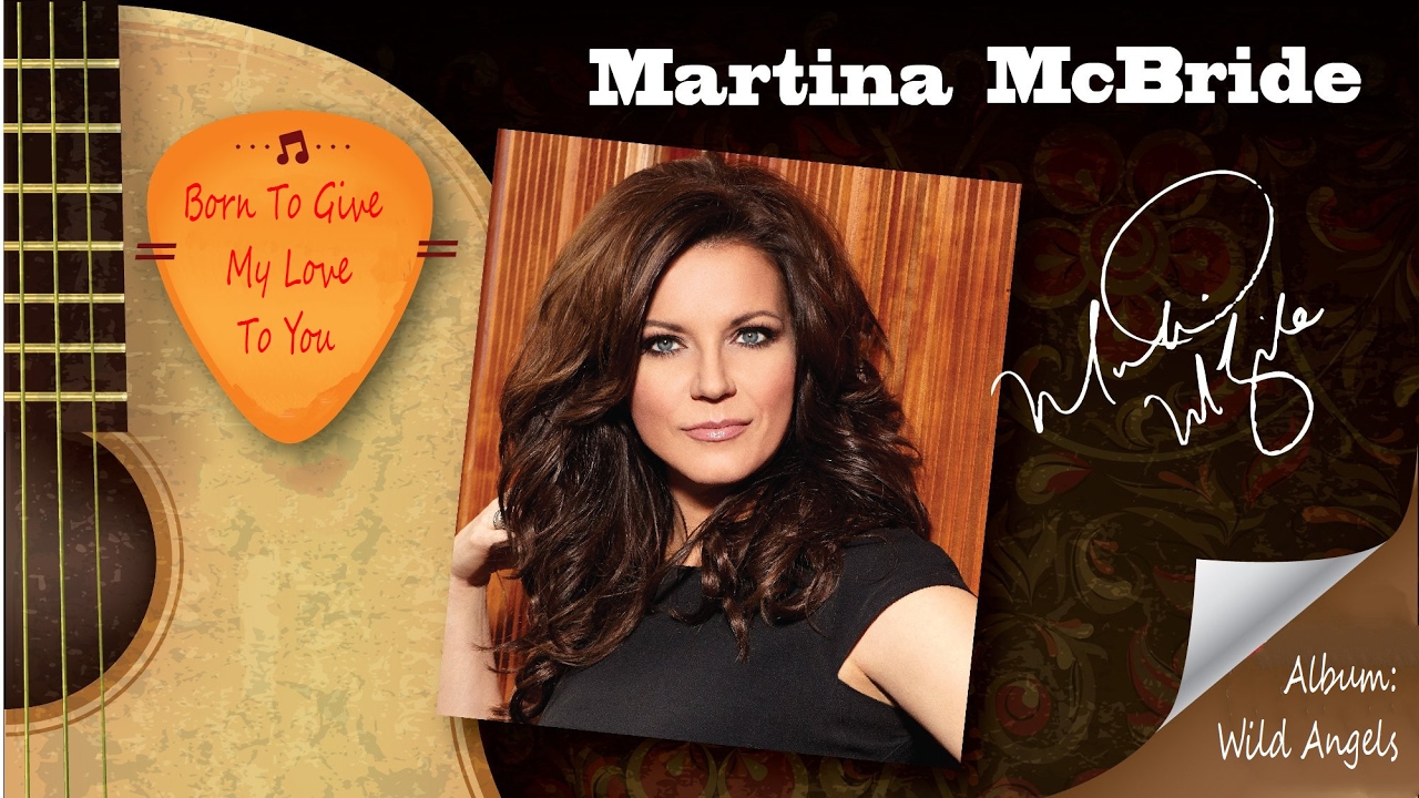 my by martina mcbride born to give my to you martina mcbride my by martina mcbride born to give my to you martina mcbride