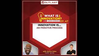 Innovation is an iterative process :: Quinn Osha