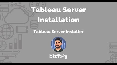Tableau Server Installation | Tableau Server Installer