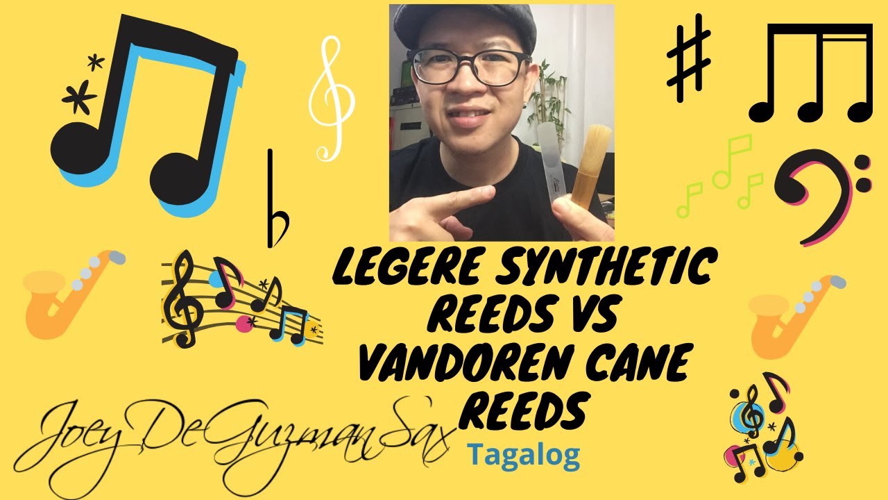 Legere Reeds Vs Vandoren Reeds (Tagalog) YouTube