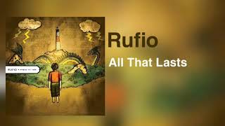 Rufio - All That Lasts