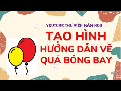 Hướng dẫn trẻ vẽ quả bóng bay- mẫu