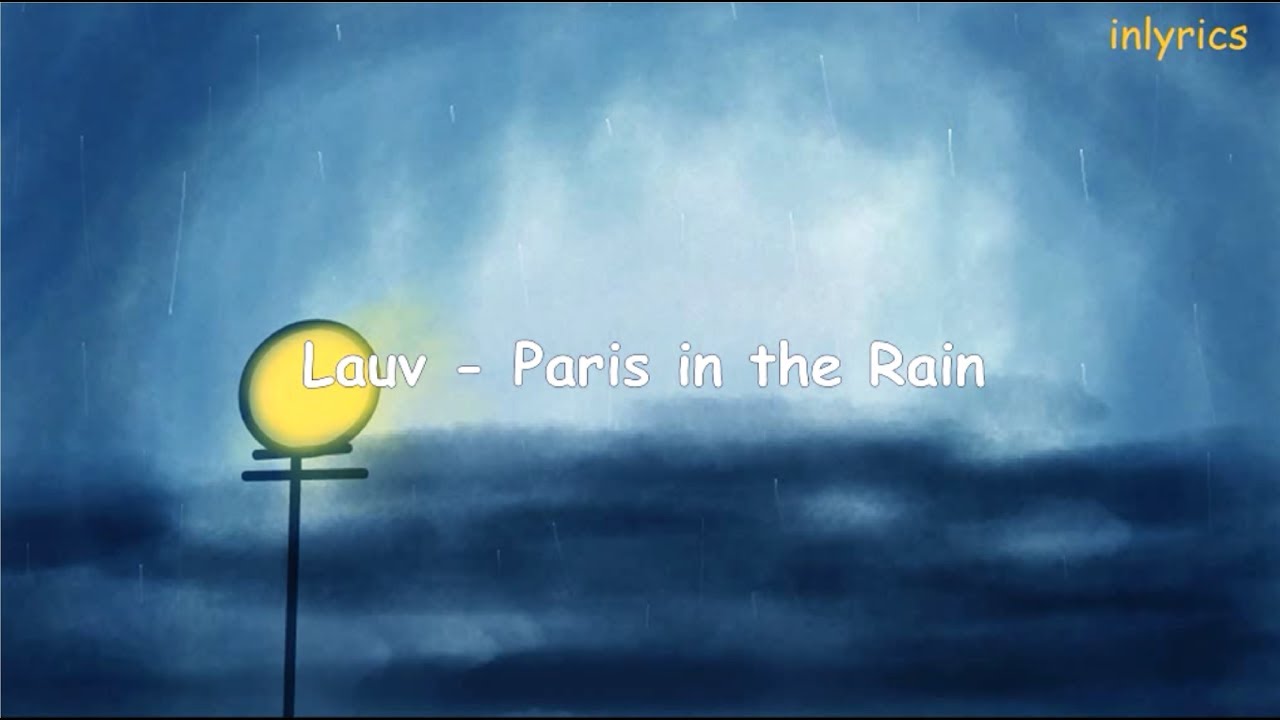 Lauv - Paris in The Rain (lyrics with Indonesian sub ...