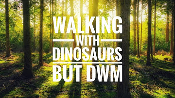 walking with dinosaurs intro but in dwm (dinosaur world Mobile)