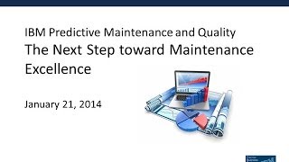 IBM Predictive Maintenance & Quality Webinar- IBM Predictive Maintenance & Quality Webinar
