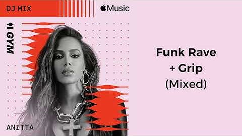Anitta — Funk Rave + Grip [Apple Music Anitta Compilation]