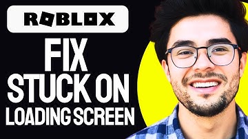 How to fix Roblox stuck on loading screen (2024 Updated)
