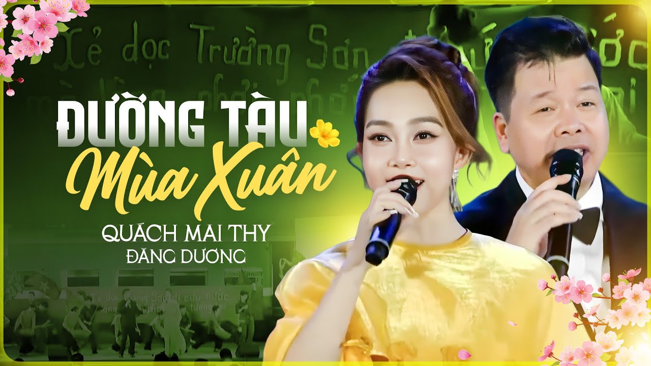 Đường Tàu Mùa Xuân - NSUT Đăng Dương & Quách Mai Thy | Nhạc Cách Mạng 30/4 Hay Nhất