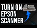 How To Turn On Epson Scanner (How To Setup And Use Epson Scanner)