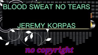 BLOOD SWEET NO TEARS | NO COPYRIGHT MUSIC | Franimdreben Tv