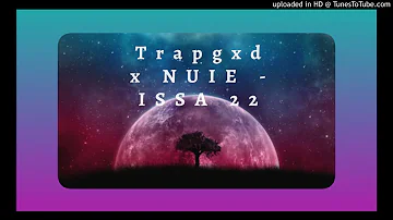 Trapgxd & Nuie - HOLD UP WAIT A MINUTE ISSA 22