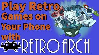 How to Install & Play Retro Games on Your Phone, PC, or Tablet Using RetroArch Emulator