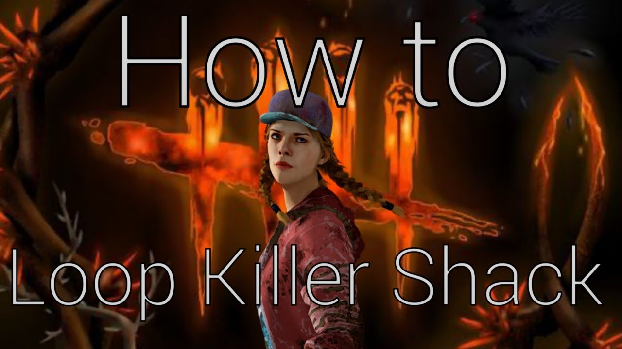 How to loop the Killer Shack in Dead By Daylight! - YouTube